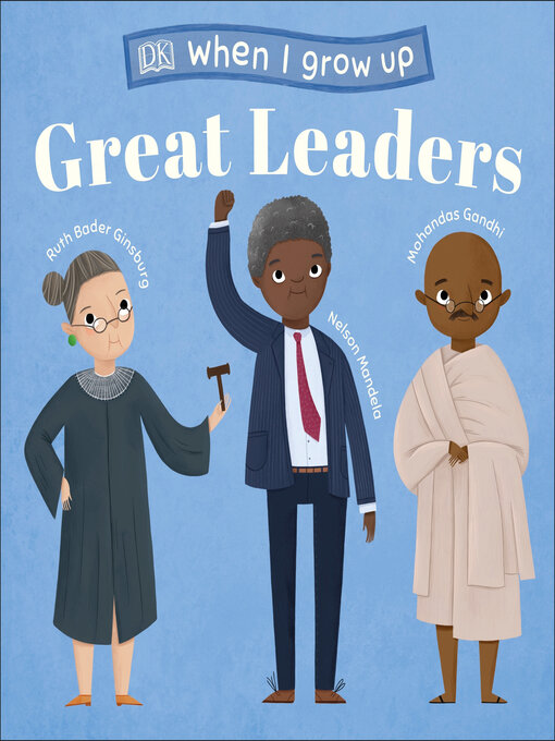 Title details for When I Grow Up...Great Leaders by DK - Available